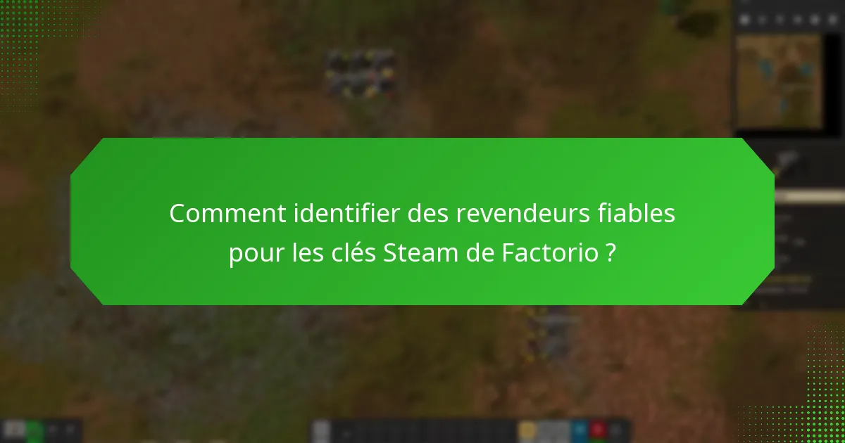 Quels marchés sont fiables pour acheter des clés Steam pour Factorio ?