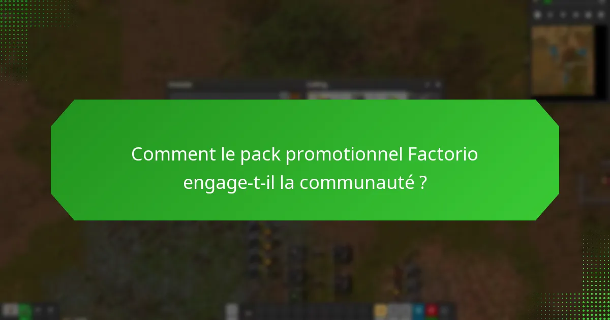 Comment le pack promotionnel Factorio engage-t-il la communauté ?
