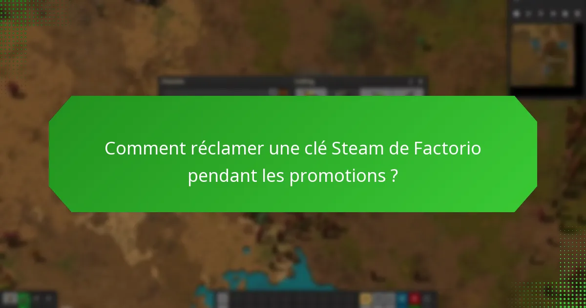 Quand ont lieu les soldes saisonnières pour les clés Steam de Factorio ?