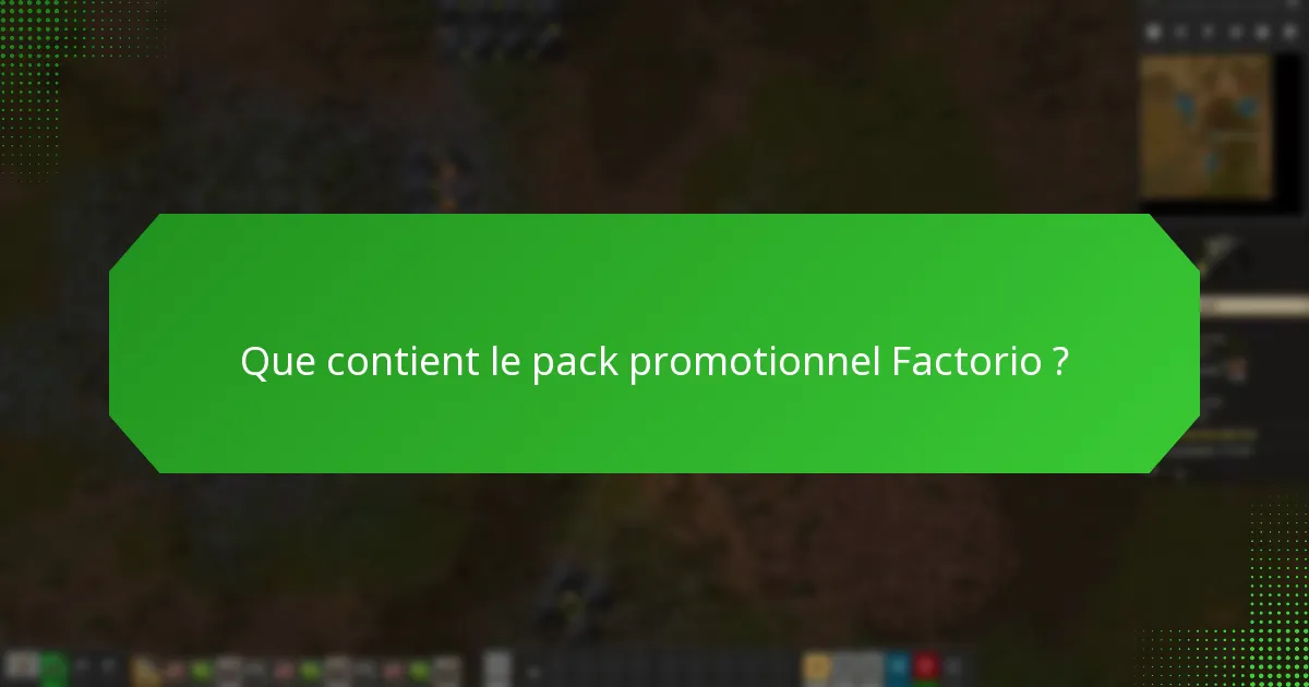 Comment acheter le pack promotionnel Factorio ?