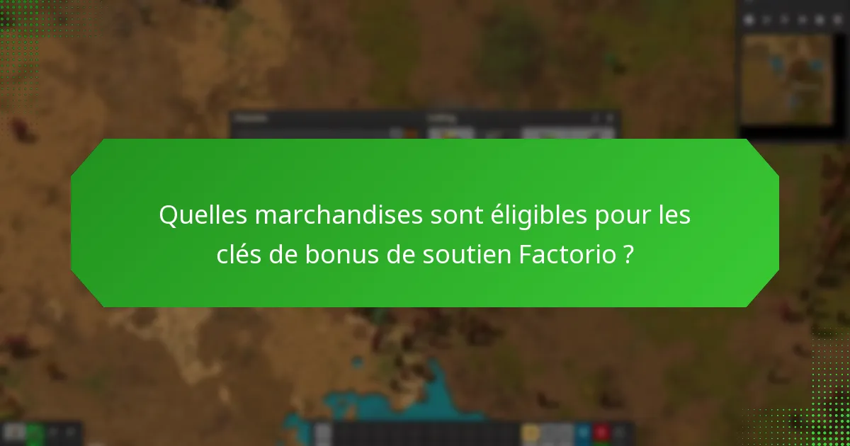 Comment échanger les clés de bonus de soutien Factorio ?
