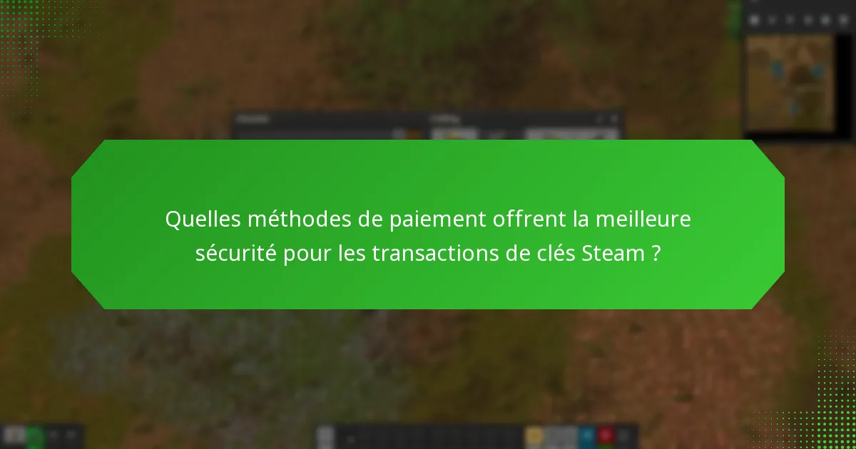 Quelles plateformes sont réputées pour acheter des clés Steam pour Factorio ?