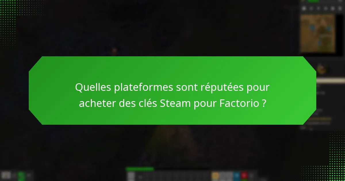 Quelles méthodes de paiement offrent la meilleure sécurité pour les transactions de clés Steam ?