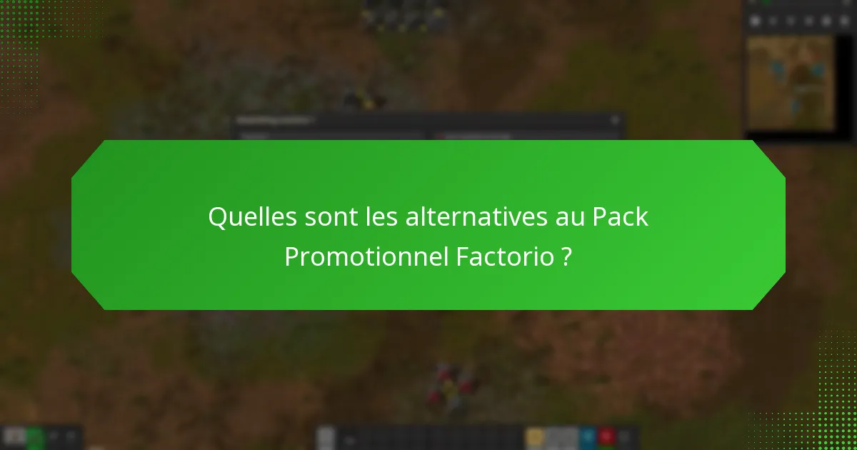 Qui est éligible pour le Pack Promotionnel Factorio ?