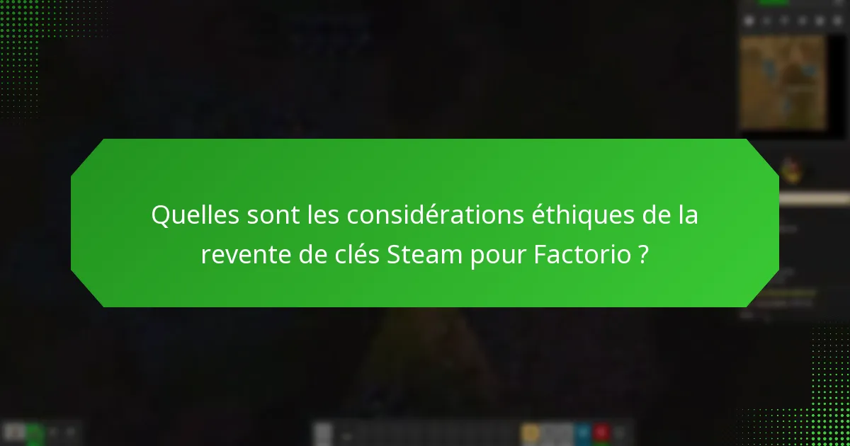 Comment identifier des revendeurs fiables pour les clés Steam de Factorio ?
