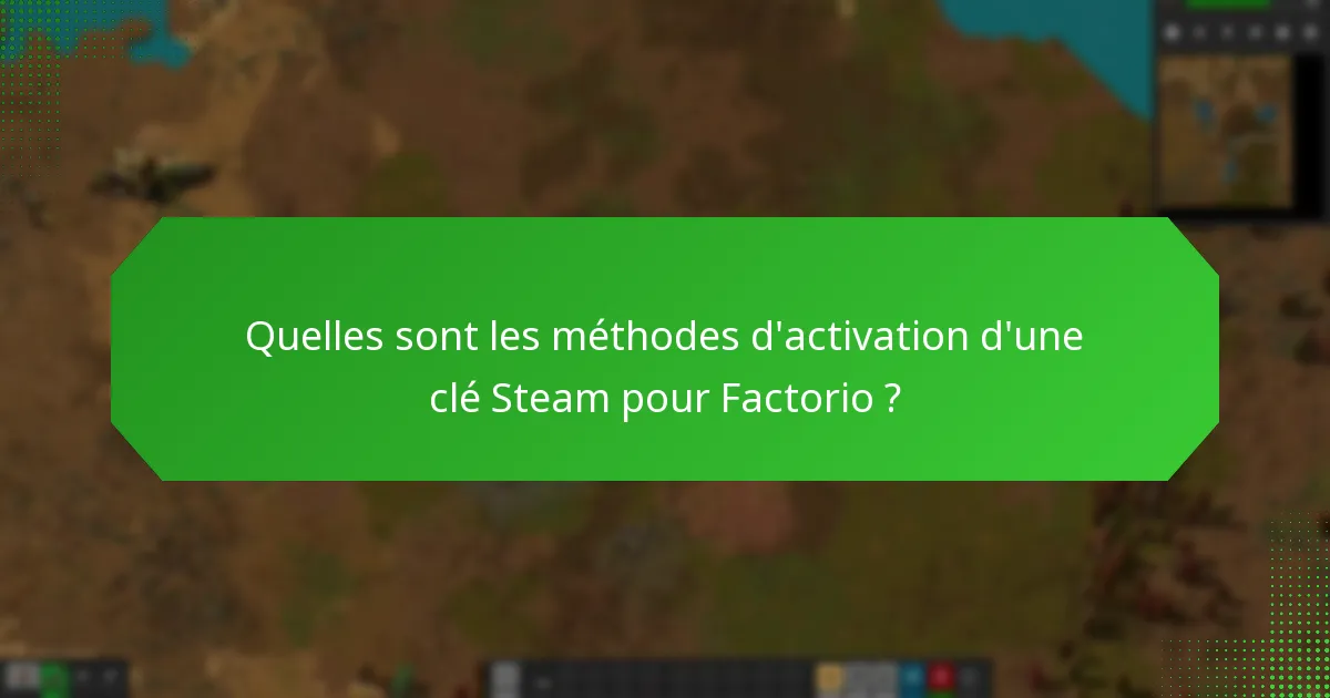 Quelles erreurs courantes devrais-je éviter lors de l’activation d’une clé Steam ?