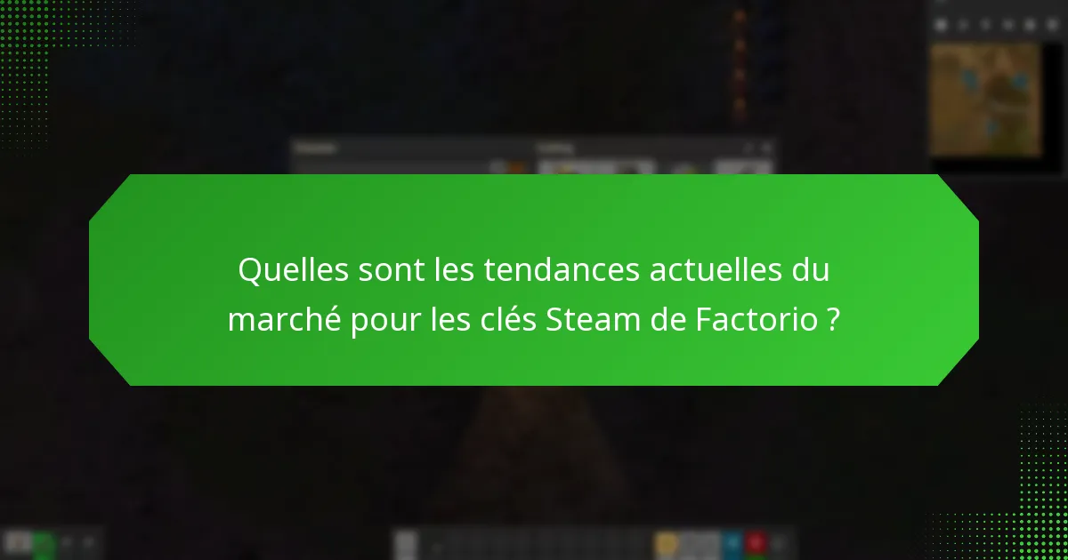 Quelles sont les meilleures pratiques pour acheter des clés Steam de Factorio ?